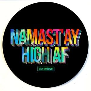 Stonerdays Round Dab Mats - Namastay High AF