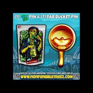 StonerDays Zooted Zombie MylarPinz Pin + Exclusive Dab Bucket Pin Set
