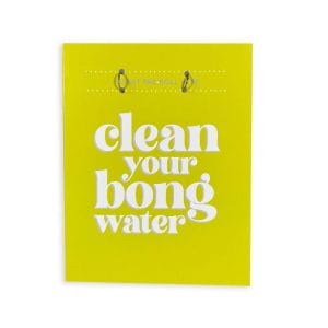 Clean Your Bong Water Greeting Card